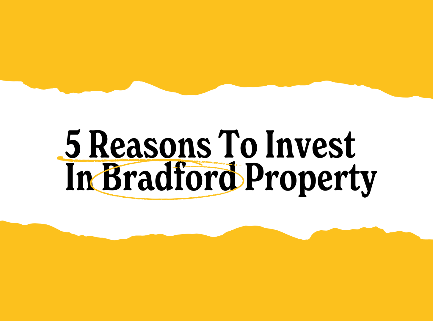 5 Reasons to invest in Bradford Property