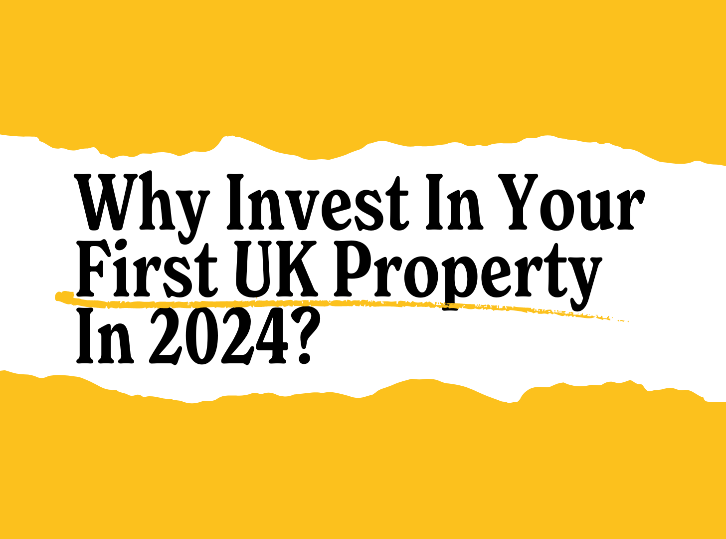Why Invest In Your First UK Property In 2024?