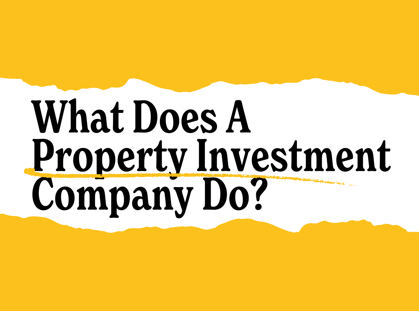 What Does A Property Investment Company Do?