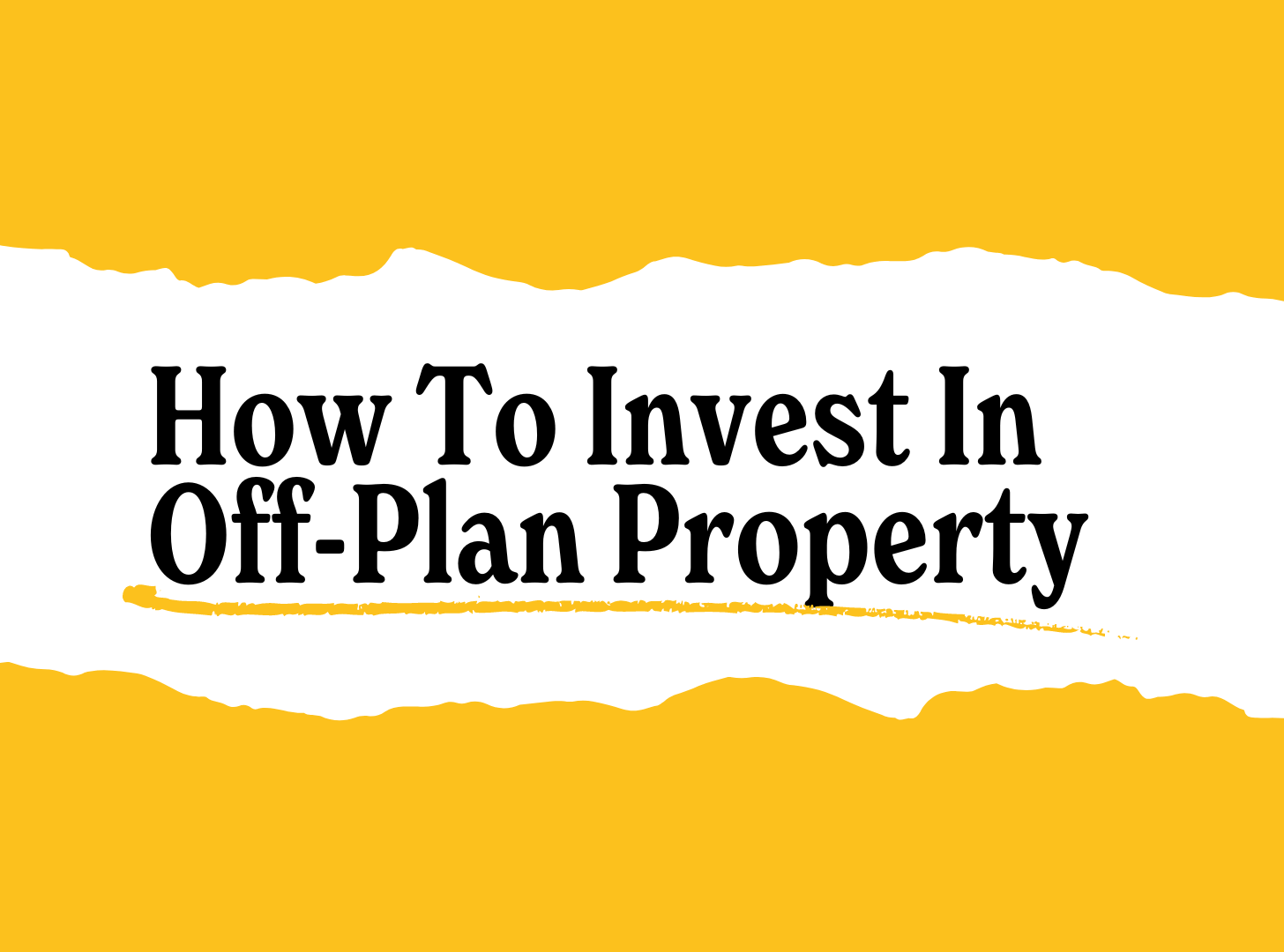 How To Invest In Off-Plan Property
